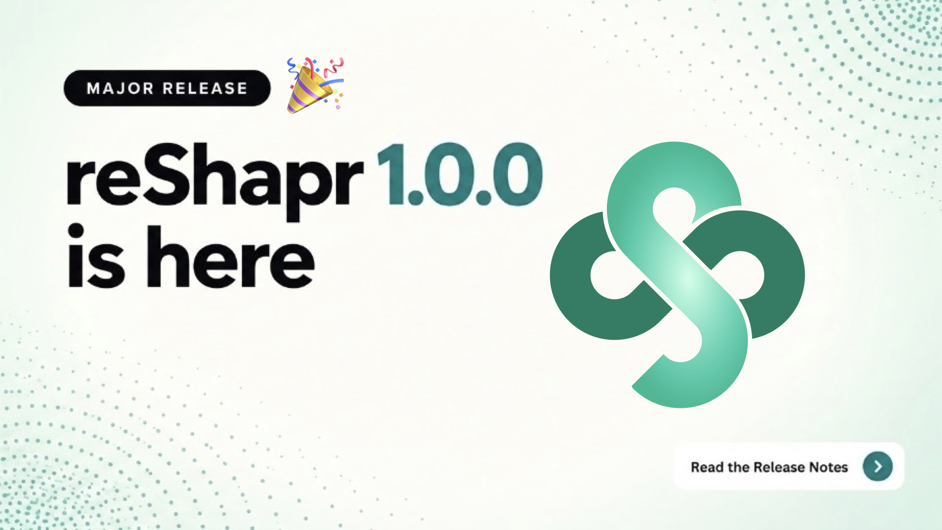 reShapr 1.0.0 is here